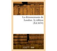 La démonomanie de Loudun. 2e édition - Collectif - Hachette Bnf - broché - Livre