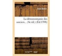 La démonomanie des sorciers (Éd.1598) Jean Bodin (Auteur)