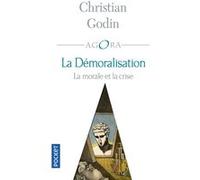 La Démoralisation Christian Godin (Auteur)