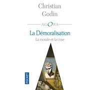 La démoralisation: La morale et la crise