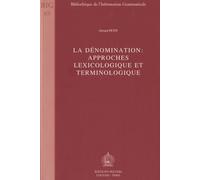 La Dénomination : Approches Lexicologique Et Terminologique