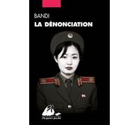 La denonciation - Bandi - Philippe Picquier - Poche - Roman