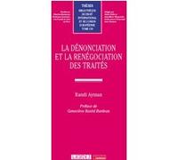 La dénonciation et la renégociation des traités Randi Ayman (Auteur)
