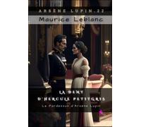 La Dent d'Hercule Petitgris (Le Pardessus d'Arsène Lupin): Arsène Lupin, Gentleman-Cambrioleur 22
