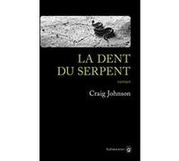 La dent du serpent Craig Johnson (Auteur)
