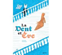 La Dent et Ève