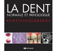 La dent normale et pathologique 2001 - Michel Goldberg - De Boeck Supérieur - broché - Etude