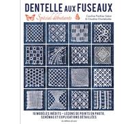 La dentelle aux fuseaux spécial débutant - Caroline Panthier-Sabot - De Saxe Eds - broché - Guide