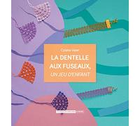 La Dentelle Aux Fuseaux, Un Jeu D'enfant