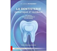 La dentisterie quantique et globale - Les dents, grille universelle de décodage - Jean-Luc Darrigol - Quintessence Holoconcept - broché - Guide
