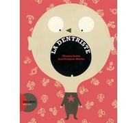 La dentriste Thomas Scotto (Auteur), Jean-François Martin (Illustration)