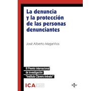 La denuncia y la protección de las personas denunciantes: Análisis crítico de la Ley 2/2023 y perspectivas de futuro. III Premio Internacional de Investigación Instituto Clavero Arévalo