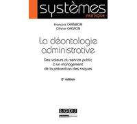 La déontologie administrative - 2ème édition Des valeurs du service public à un management de la prévention des risques - Olivier Gaspon - Lgdj - broché - Etude