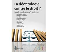 La déontologie contre le droit