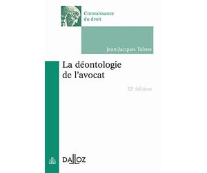 La déontologie de l'avocat 12ed