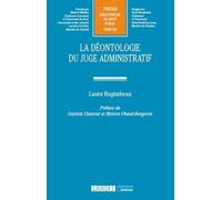 La déontologie du juge administratif Laure Ragimbeau (Auteur)