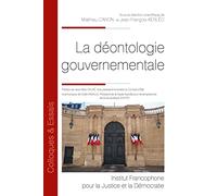 La déontologie gouvernementale (Tome 149)