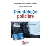 La déontologie policière - Frédéric Debove - Gualino Eds - broché - Etude