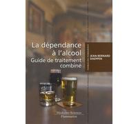 La Dépendance À L'alcool - Guide De Traitement Combiné