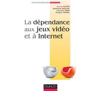 La dépendance aux jeux vidéo et à l'Internet - Lucia Romo - Dunod - broché - Livre