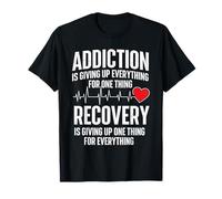 La dépendance, c'est tout abandonner, la sobriété, un anniversaire T-Shirt