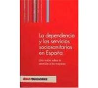 La Dependencia Y Los Servicios Sociosanitarios En Espana