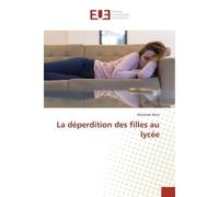 La déperdition des filles au lycée - Mariame Kane - Universitaires Europeennes - broché - Etude