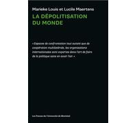 La dépolitisation du monde - Louis Marieke - Presses Universite De Montreal - Poche - Essai
