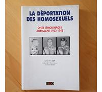 La Déportation des homosexuels : Onze témoignages, Allemagne, 1933-1945