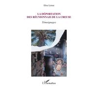 La déportation des Réunionnais de la Creuse