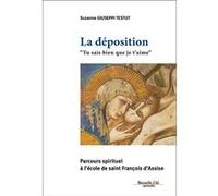 La déposition "Tu sais bien que je t'aime" Suzanne Giuseppi-Testut (Auteur), Thaddée Matura (Préface)