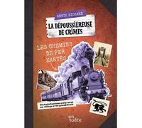 La depoussiereuse de crimes. les chemins de fer hantes - RICHARD ANNIE - Heritage Editions - broché - Roman junior