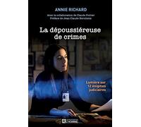 La dépoussiéreuse de crimes - Lumière sur 12 énigmes judiciaires