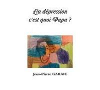 La Dépression C'est Quoi Papa ?