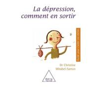 La Dépression Comment en sortir - Christine Mirabel-Sarron - Odile Jacob - broché - Guide