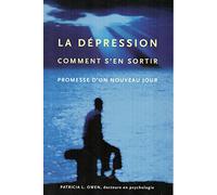 La Dépression - Comment s'en sortir - Promesse d'un nouveau jour