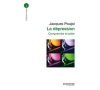 La dépression, comprendre et aider (éd 2008) - Jacques Poujol - Empreinte Temps Present - broché - Essai