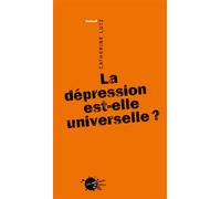 La Dépression est-elle universelle ? - Catherine A. Lutz - Empecheurs De Penser En Rond - broché - Essai