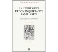 La dépression et son inquiétante familiarité : Esquisse d'une théorie de la dépression dans le négatif de l'oeuvre freudienne
