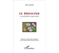 La dépression Une pathologie à visage multiple - Alain Lamessi - L'harmattan - broché - Essai