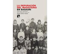 La depuración del magisterio en Basauri: Maestros y maestras bajo sospecha (1936-1940)