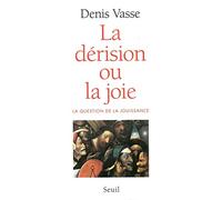 La dérision ou la joie. La question de la jouissance
