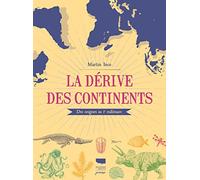 La Dérive Des Continents - Des Origines Au 3e Millénaire