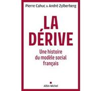 La Dérive Pierre Cahuc (Auteur), André Zylberberg (Auteur)