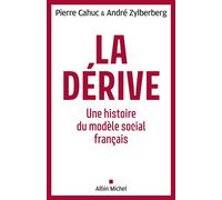 La Dérive: Une histoire du modèle social français