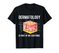 La dermatologie Fait Partie de Mon Existence - Dermatologist Derm T-Shirt Graphique avec Valeur