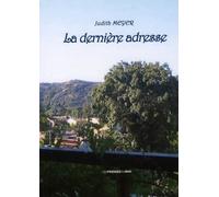 La derniere adresse - Judith Meyer - Presses Du Midi - broché - Roman