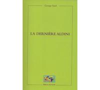 La dernière Aldini - George Sand - Du Revif Eds - broché - Roman