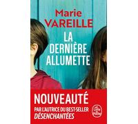 La Dernière Allumette Marie Vareille (Auteur)