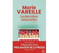 La dernière allumette - Finaliste du Prix Maison de la Presse